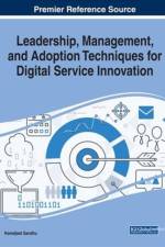 Leadership, Management, and Adoption Techniques for Digital Service Innovation