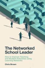 The Networked School Leader af Chris (Durham University Brown