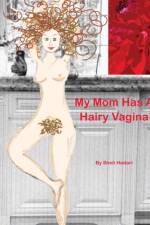 My Mom Has A Hairy Vagina af Sheli Hadari