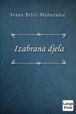Izabrana djela af Ivana Brlic-Mazuranic