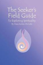 The Seeker's Field Guide To Exploring Spirituality af Dana Kester-McCabe