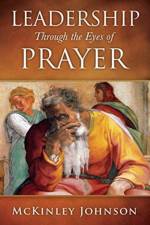 Leadership Through the Eyes of Prayer af Dr McKinley Johnson