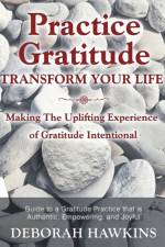 Practice Gratitude af Deborah Hawkins