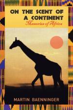 On the Scent of a Continent af Martin Baenninger