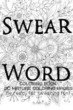 Swear Word Coloring Book - Be Ready For swearing fun! af Tata Gosteva