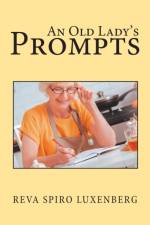 An Old Lady's Prompts af REVA SPIRO LUXENBERG