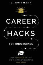 Career Hacks (for undergrads) af J Hoffmann