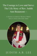The Courage to Love and Serve af Judith a B Lee