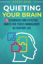 Quieting Your Brain af Adesh Silva