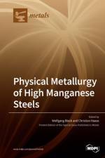 Physical Metallurgy of High Manganese Steels af Wolfgang Bleck