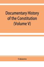 Documentary history of the Constitution of the United States of America, 1786-1870 af Unknown
