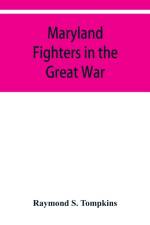 Maryland fighters in the Great War af Raymond S Tompkins
