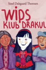 Wips i Klub Drakuli af Sissel Dalsgaard Thomsen