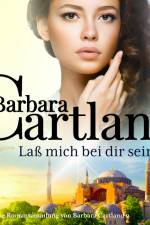 Laß mich bei dir sein (Die zeitlose Romansammlung von Barbara Cartland) af Barbara Cartland