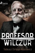 Profesor Wilczur af Tadeusz Dołęga-Mostowicz