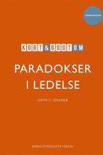 Kort & godt om PARADOKSER I LEDELSE