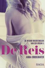 De Reis - de intieme bekentenissen van een vrouw 5 - erotisch verhaal af Anna Bridgwater