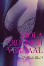Viola – erotisch verhaal af Camille Bech