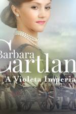 A Violeta Imperial (A Eterna Coleção de Barbara Cartland 8) af Barbara Cartland