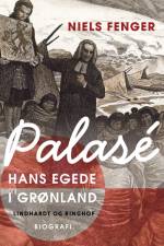 Palasé. Hans Egede i Grønland af Niels Fenger