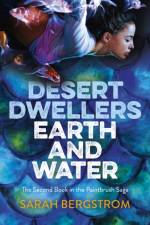 Desert Dwellers Earth and Water af Sarah Bergstrom