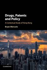 Drugs, Patents and Policy af Bryan (The Chinese University of Hong Kong) Mercurio