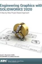 Engineering Graphics with SOLIDWORKS 2020 af David Planchard