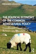 The Political Economy of the Common Agricultural Policy af Fernando Collantes