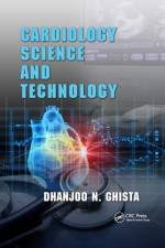 Cardiology Science and Technology af Dhanjoo N. Ghista