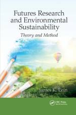 Futures Research and Environmental Sustainability af James K. Lein