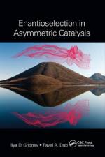 Enantioselection in Asymmetric Catalysis af Ilya D. Gridnev
