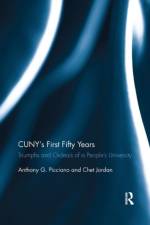 CUNY’s First Fifty Years af Anthony Picciano