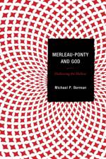 Merleau-Ponty and God af Michael P. Berman