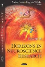 Horizons in Neuroscience Research. Volume 38