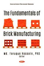 The Fundamentals of Brick Manufacturing