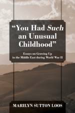 You Had Such an Unusual Childhood af Marilyn Sutton Loos