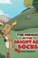 Moose in the Bright Red Socks af Oak Mackey