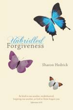 Unbridled Forgiveness af Sharon Hedrick