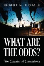 What Are the Odds? The Calculus of Coincidence af Robert a Hilliard