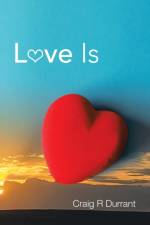Love Is af Craig R Durrant