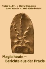 Magie heute - Berichte aus der Praxis af Harry Eilenstein