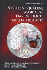 Stehlen, Qualen, Morden - Das ist doch nicht erlaubt! af Manfred Henze