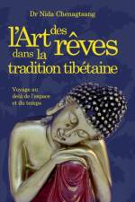 L'art des reves dans la tradition tibetaine af Nida Chenagtsang