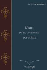 L'Art de se connaitre soi-meme af Jacques Abbadie
