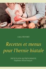 Recettes et menus pour l'hernie hiatale af Cedric Menard