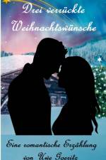 Drei verruckte Weihnachtswunsche af Uwe Goeritz