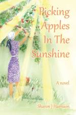 Picking Apples In The Sunshine af Sharon J Harrison