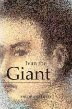 Ivan the Giant af Philip a Creurer