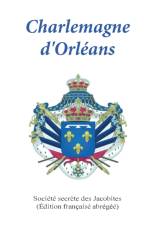 Charlemagne d'Orleans af Societe Secrete Des Jacobites