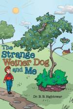 The Strange Weiner Dog and Me